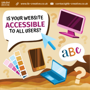 Images of a computer, laptop and mobile phone. A speech bubble reads "is your website accessible to all users?"