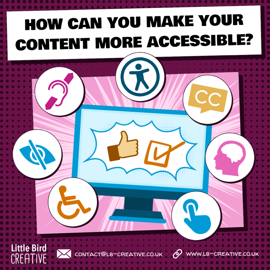 An illustration by Little Bird Creative showing a computer and accessibility logos. Text reads "how can you make your content more accessible?"